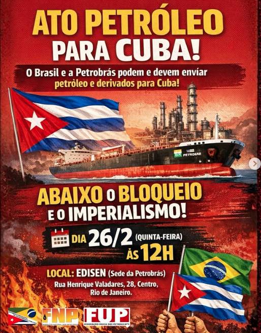 PETROLEIROS BRASILEÑOS EXIGEN ENVÍO DE COMBUSTIBLE A CUBA FRENTE AL BLOQUEO YANQUI