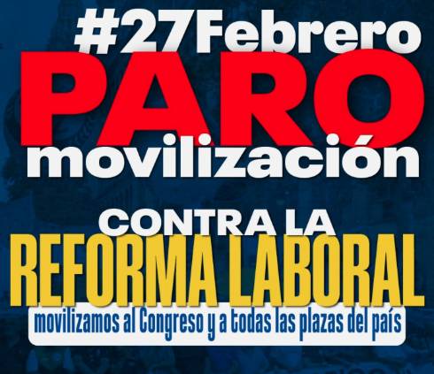 SINDICALISMO SE LEVANTA: PARO Y MOVILIZACIÓN MASIVA CONTRA LA REFORMA LABORAL