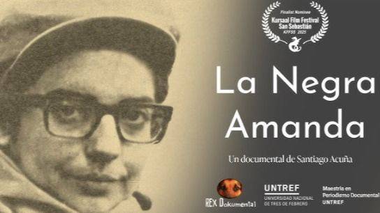 LA NEGRA AMANDA: CUANDO EL PASADO REVOLUCIONARIO INTERPELA EL PRESENTE