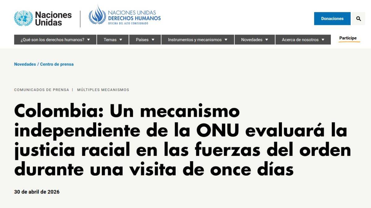 LA ONU PONE LA LENTE SOBRE EL RACISMO POLICIAL EN COLOMBIA: UNA DELEGACIÓN RECORRERÁ CUATRO CIUDADES