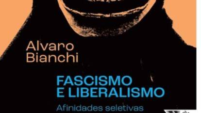 FASCISMO Y LIBERALISMO: LAS CÓMPLICES "AFINIDADES SELECTIVAS" QUE LA HISTORIA OFICIAL OCULTA