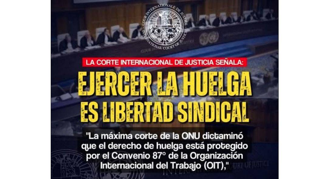 LA HUELGA NO ES DELITO: CORTE INTERNACIONAL PONE FRENO A LA CRIMINALIZACIÓN SINDICAL