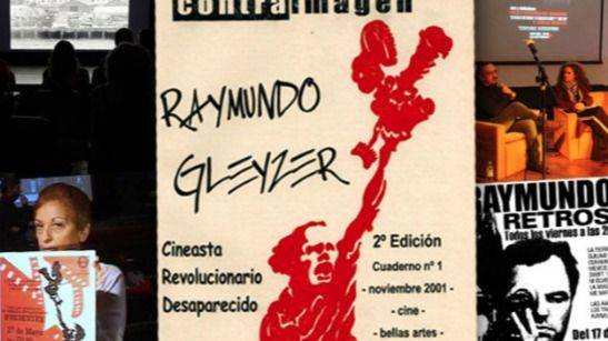 CINCUENTA AÑOS NO ES NADA: RAYMUNDO GLEYZER, EL CINEASTA QUE LA DICTADURA NO PUDO BORRAR