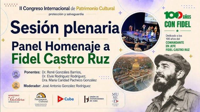 FIDEL Y EL PATRIMONIO: UNA REVOLUCIÓN QUE NO SE TOCA, SE EXPLICA