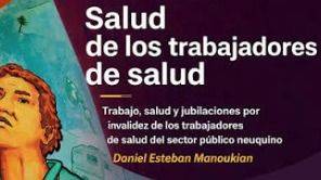 UNO DE CADA CINCO TRABAJADORES DE SALUD EN NEUQUÉN SE JUBILA POR INVALIDEZ ANTES DE TIEMPO