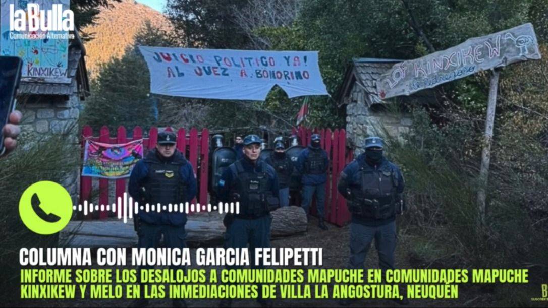 DESALOJO EN LOF KINXIKEW: LA PUELMAPU MAPUCHE RESISTE