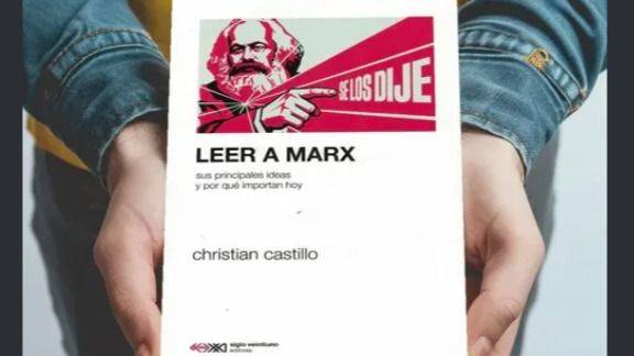 LEER A MARX PARA PENSAR EL PRESENTE: LA CÁTEDRA LIBRE KARL MARX PRESENTÓ EL NUEVO LIBRO DE CHRISTIAN CASTILLO