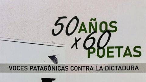 UNA ANTOLOGÍA DE 60 POETAS LLEGA PARA PONERLE PALABRAS A LOS 50 AÑOS DEL GOLPE
